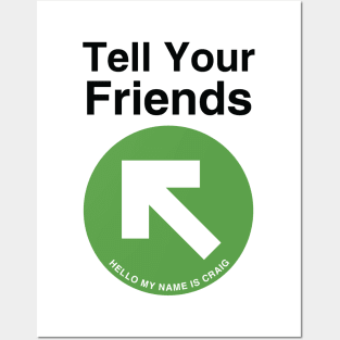 Tell Your Friends Posters and Art